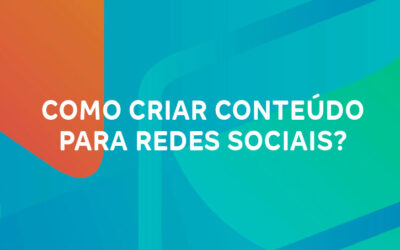Como criar conteúdo para redes sociais?